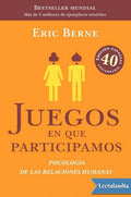 Berne Eric - Juegos En Que Participamos