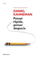 Pensar Rápido Pensar Despacio.
